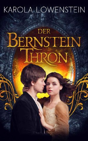 [Bernstein Chroniken 01] • Der Bernsteinthron